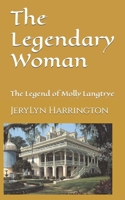 The Legendary Woman: The Legend of Molly Langtrye B0CPBDM53K Book Cover