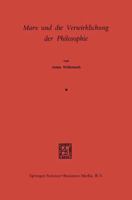 Marx Und Die Verwirklichung Der Philosophie 9024750334 Book Cover