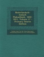 Nederlandsch-Indisch Plakaatboek, 1602-1811, Volume 17 1145927815 Book Cover