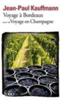 Voyage à Bordeaux 1989 / Voyage en Champagne 1990 2070456943 Book Cover