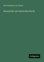 Naturrecht und deutsches Recht (German Edition) 3388888159 Book Cover