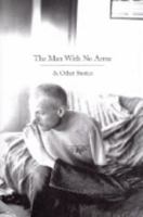 The Man with No Arms and Other Stories 0473118173 Book Cover