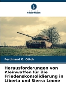 Herausforderungen von Kleinwaffen für die Friedenskonsolidierung in Liberia und Sierra Leone (German Edition) 6208389135 Book Cover