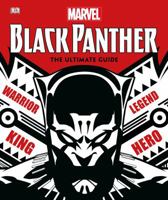 Marvel Black Panther - The Ultimate Guide 1465491619 Book Cover