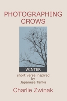 Photographing Crows 1733226222 Book Cover