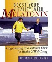 Boost Your Vitality With Melatonin: Programming Your Internal Clock For Health & Well-Being 0806942177 Book Cover