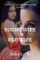 Young wife vs old wife: A Story of Love Life Romance and Marriage B0C47Q57L6 Book Cover