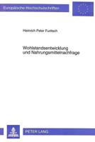 Wohlstandsentwicklung Und Nahrungsmittelnachfrage: Grundlagen Und Empirische Untersuchung Am Beispiel Der Nachfrage Nach Nahrungsmitteln Und Fleisch i 3631473303 Book Cover