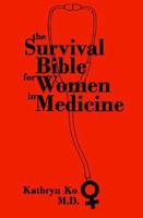 The Survival Bible for Women in Medicine 1850707529 Book Cover