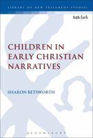 Children in Early Christian Narratives 0567671984 Book Cover