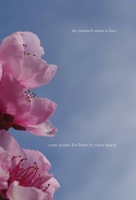 My Teacher's Name is Love: Some Poems for Prem 0645353175 Book Cover