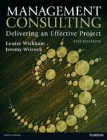Management Consulting: Delivering an Effective Project 0273768743 Book Cover