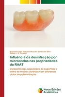 Influência da desinfecção por microondas nas propriedades da RAAT 6202183446 Book Cover