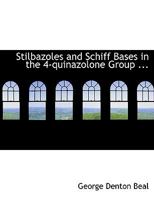 Stilbazoles and Schiff Bases in the 4-quinazolone Group ... 0526812273 Book Cover