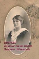Outpost a Doctor on the Divide 1091721025 Book Cover