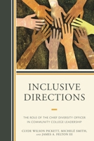 Inclusive Directions: The Role of the Chief Diversity Officer in Community College Leadership 1475833822 Book Cover