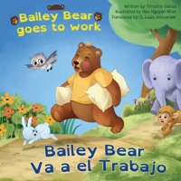 Bailey Bear Va a el Trabajo (Spanish Edition) B0H12ZBLW9 Book Cover