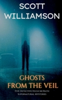 Ghosts from the Veil: Five Detective Hugh McRath Supernatural Mysteries 1739777107 Book Cover