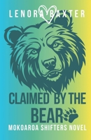 Claimed by the Bear (Mokoaroa Shifters Novel) 0473741946 Book Cover