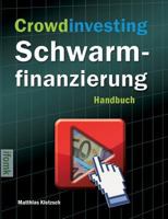 Crowdinvesting Schwarmfinanzierung: Handbuch für Gründer 373223651X Book Cover