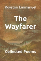 The Wayfarer: Collected Poems B0FHN8FLF1 Book Cover