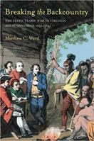 Breaking The Backcountry: Seven Years War In Virginia And Pennsylvania 1754-1765 0822958651 Book Cover