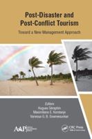 Post-Disaster and Post-Conflict Tourism: Toward a New Management Approach 1000000435 Book Cover