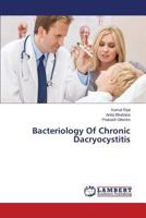 Bacteriology Of Chronic Dacryocystitis 3659592366 Book Cover