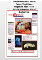 Global News That Never Fades: From Britain’s News to World Exclusives. 1008977195 Book Cover