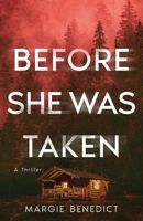Before She Was Taken 1954584261 Book Cover