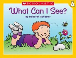 Level A - What Can I See? 0439586542 Book Cover