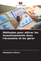 Méthodes pour attirer les investissements dans l'économie et les gérer 6206332039 Book Cover