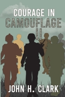 Courage in Camouflage II: Another collection of true stories told by some of the country’s finest men and women who served in the U.S. Armed Forces B0CL255B14 Book Cover