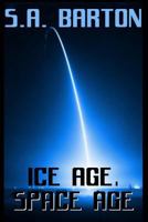 Ice Age, Space Age 1495240045 Book Cover