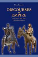 Discourses of Empire: The Gospel of Mark from a Postcolonial Perspective 1589838890 Book Cover