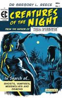 Creatures of the Night: In Search of Ghosts, Vampires, Werewolves and Demons B071XB8VDT Book Cover