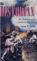 The Historian: Six Fantasies of the American Experience 0915943573 Book Cover