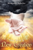 You Are a New Creation 1098018656 Book Cover