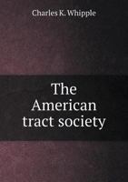 The American Tract Society, Boston 1275822053 Book Cover
