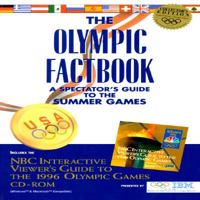 The Olympic Factbook: A Spectator's Guide to the Summer Games With Nbc'C Interactive Viewer's Guide TI the 1996 Olympic Games Cd-Rom 0787609390 Book Cover