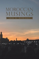 Moroccan Musings 1483634051 Book Cover