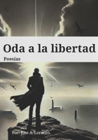 Oda a la libertad: poesias (Spanish Edition) B0DZ8F4MWW Book Cover