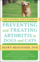 The Natural Vet's Guide to Preventing and Treating Arthritis in Dogs and Cats 1577319753 Book Cover