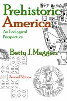 Prehistoric America: An Ecological Perspective (Second Edition) 0202363368 Book Cover