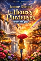 Les Heures Pluvieuses (French Edition) B0FLXT6YD1 Book Cover