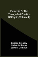 Elements Of The Theory And Practice Of Physic 9354509487 Book Cover