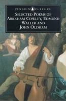 Selected Poems of Abraham Cowley, Edmund Waller, and John Oldham (Penguin Classics) (Penguin Classics S.) 0140424040 Book Cover