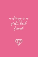 A Diary Is A Girl's Best Friend: (Paperback, 6 x 9, 180 lined pages) 1698239548 Book Cover