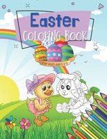 Easter Coloring Book For Kids Ages 2-5: 30 Cute and Fun Images - Happy Easter Coloring For Toddlers! B08Y49YZB6 Book Cover