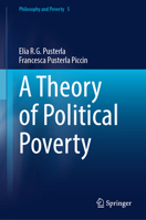 A Theory of Political Poverty (Philosophy and Poverty, 5) 3031984781 Book Cover